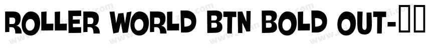 Roller World BTN Bold Out字体转换